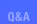 Q & A